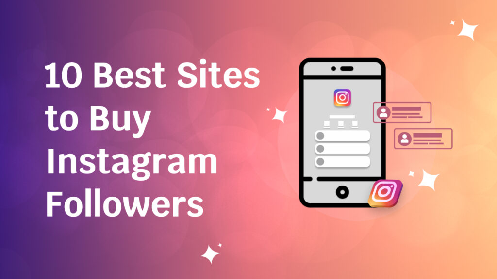 10 Sites That Actually Deliver Real Instagram Followers in 2026