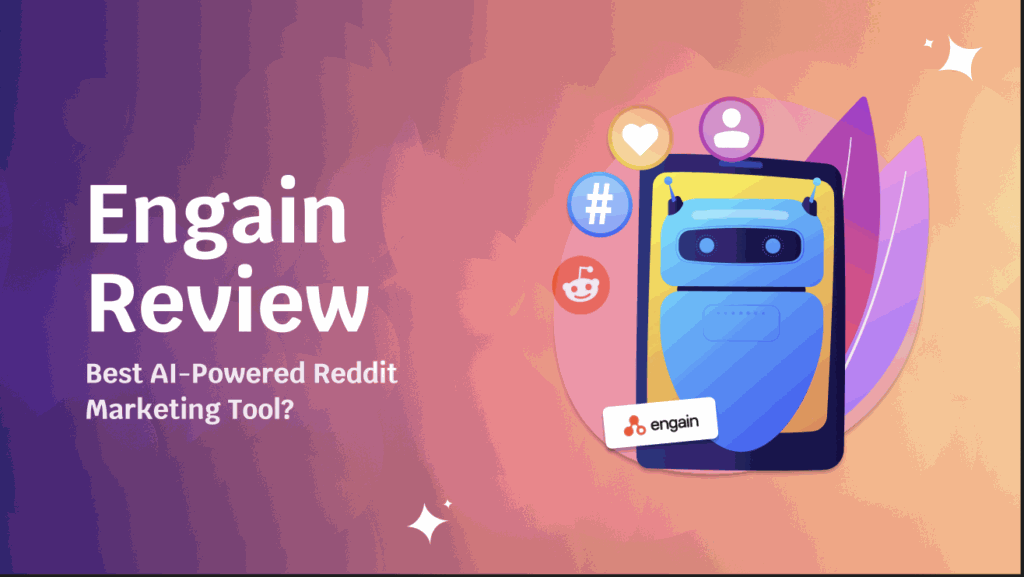 Engain Review: Can AI Really Improve Your Reddit Marketing in 2026?